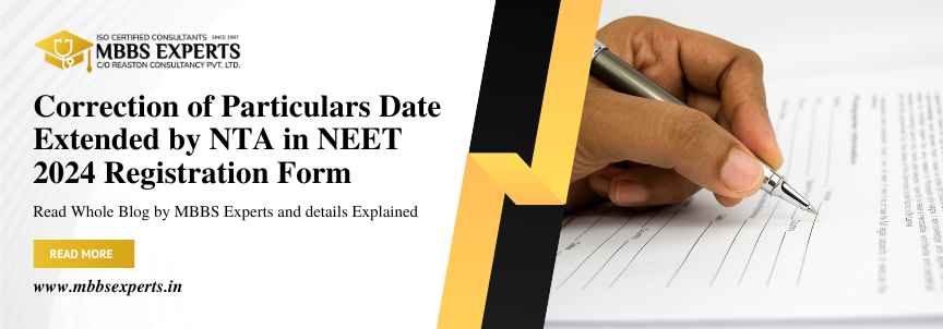 correction of particulars date extended by nta in neet 2024 registration form 1